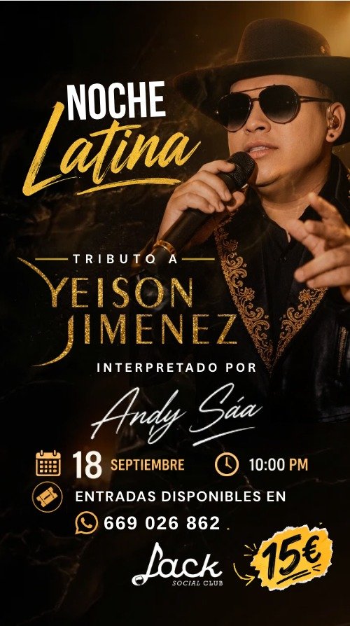 Noche Latina · Tributo a Yeison Jiménez interpretado por Andy Sáa · 18 de Septiembre, 22:00h · Entradas 15€ con consumición